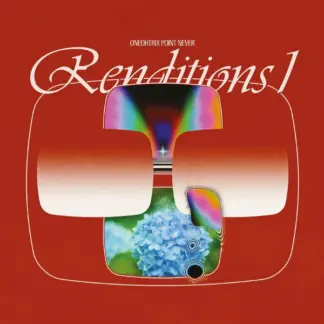 Oneohtrix Point Never - Renditions 1 10''(Black Friday 21' Exclusive)