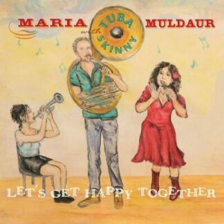 Muldaur, Maria - Let's Get Happy Together CD