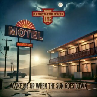 HONEYMOON SUITE - WAKE ME UP WHEN THE SUN GOES DOWN (LP)