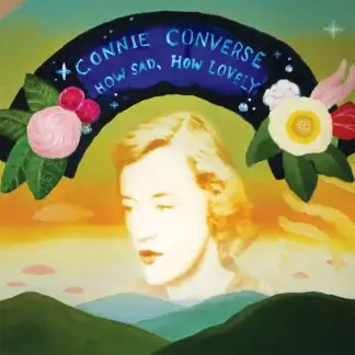 Converse, Connie - How Sad, How Lonely (w/ bonus 7") 2LP