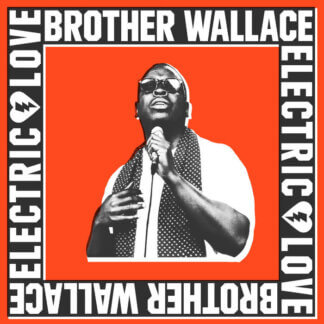 Brother Wallace - Electric Love LP